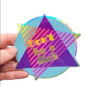 Holographic Sticker - Don't be a Dick